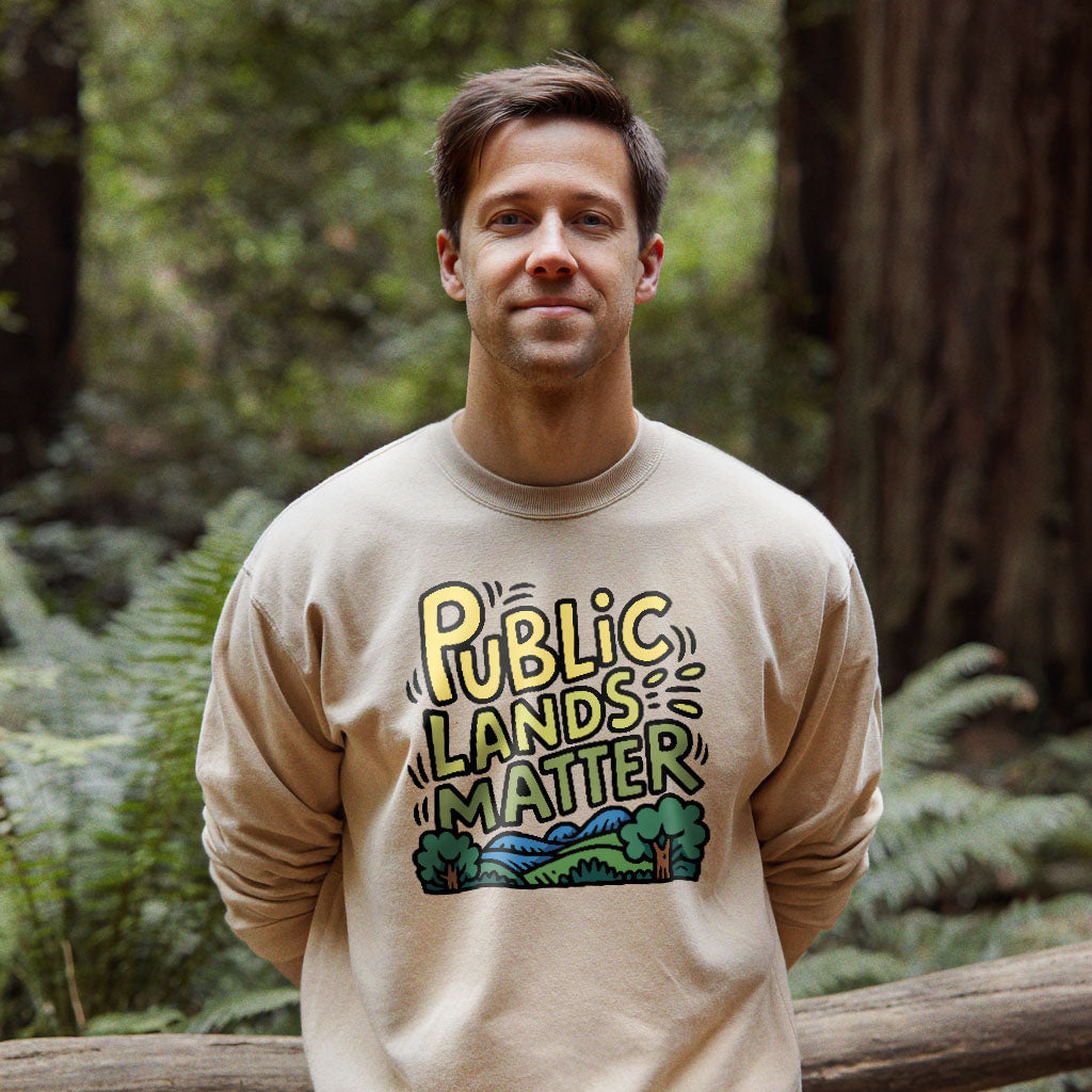 Public Lands Matter Crewneck Sweatshirt Adventure and Outdoors Themed Sweatshirt