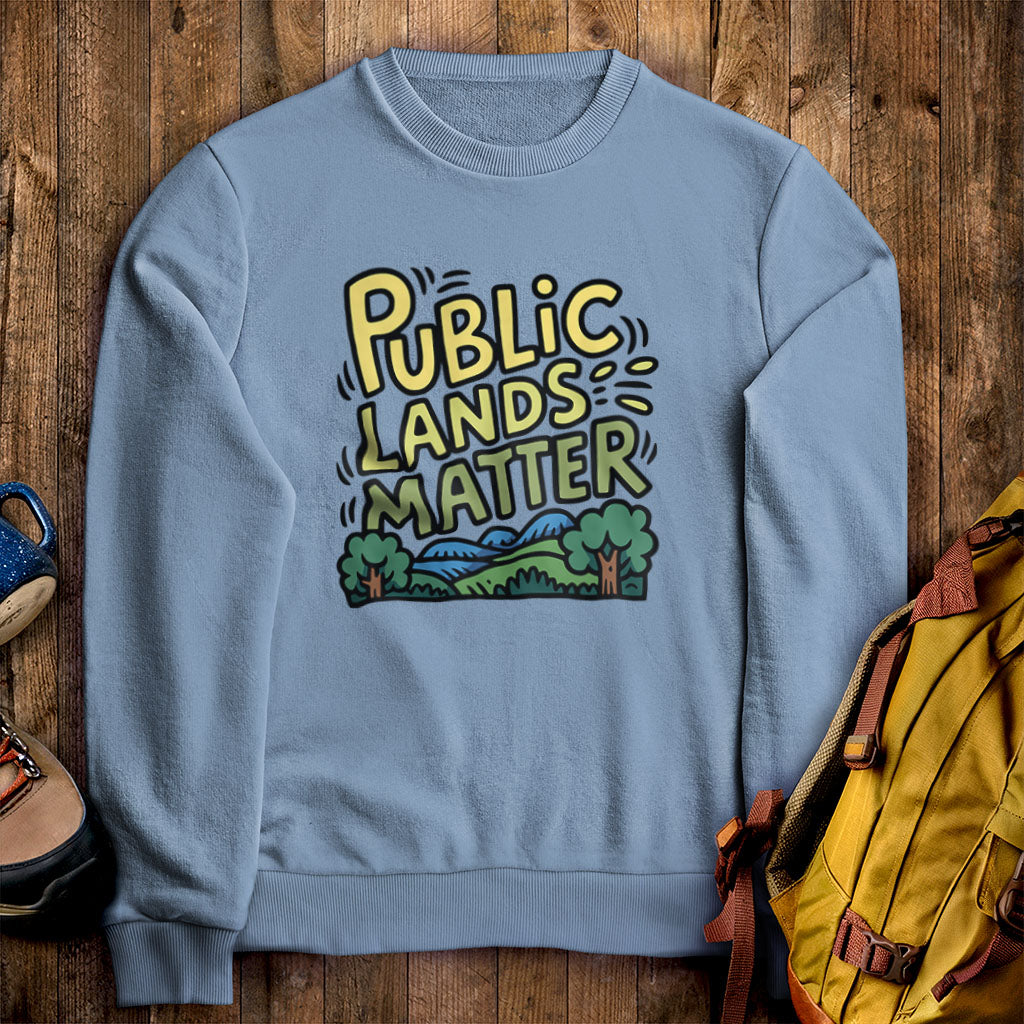 Public Lands Matter Crewneck Sweatshirt Stone Blue Adventure and Outdoors Themed Sweatshirt