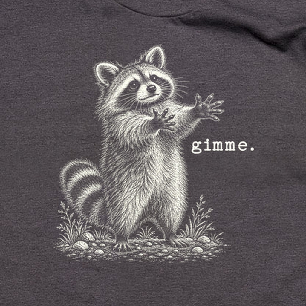 Gimme Raccoon T-Shirt