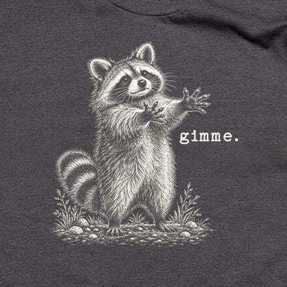 Gimme Raccoon T-Shirt