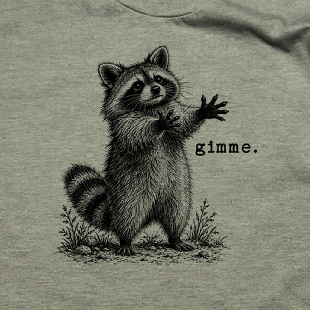 Gimme Raccoon T-Shirt