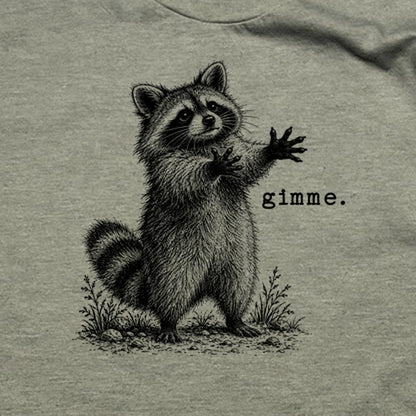 Gimme Raccoon T-Shirt