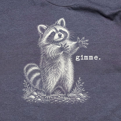Gimme Raccoon T-Shirt