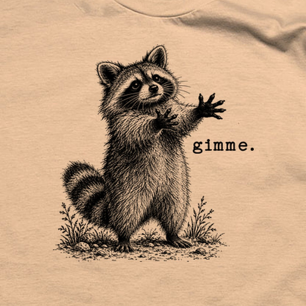 Gimme Raccoon T-Shirt