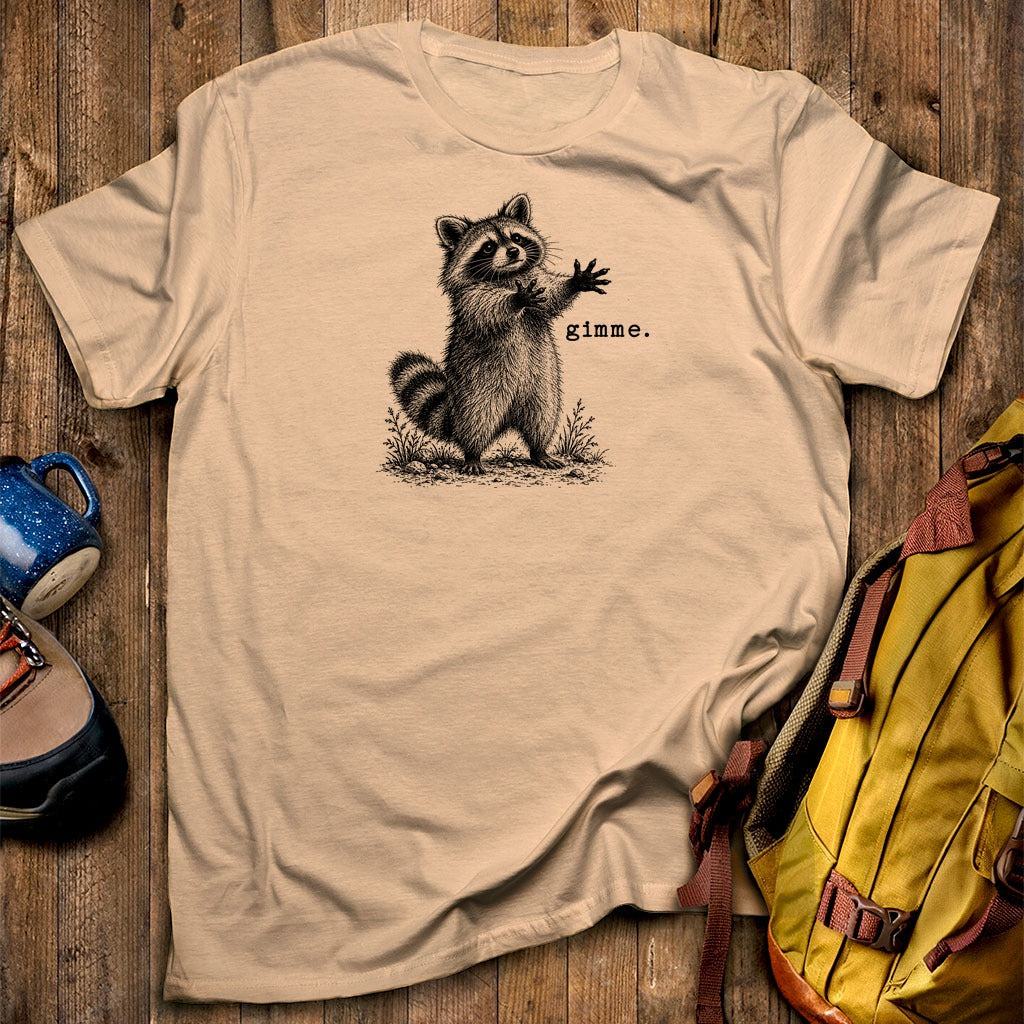 Gimme Raccoon T-Shirt