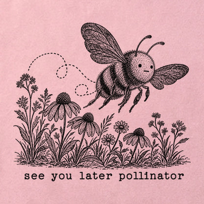 See You Later Pollinator Bee Cotton T-Shirt