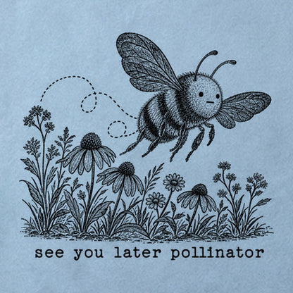 See You Later Pollinator Bee Cotton T-Shirt