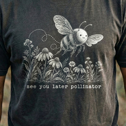 See You Later Pollinator Bee Cotton T-Shirt