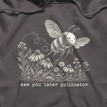 See You Later Pollinator Bee Hoodie
