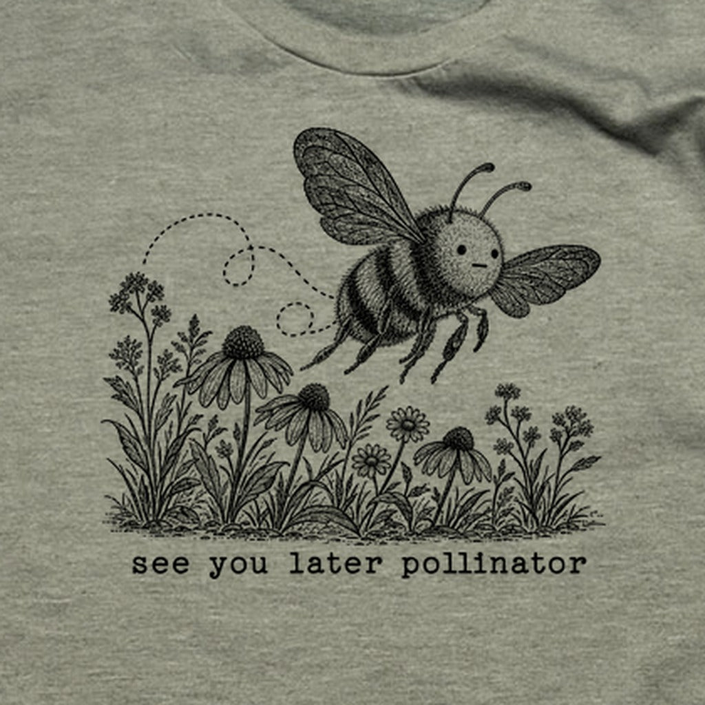 See You Later Pollinator Bee T-Shirt
