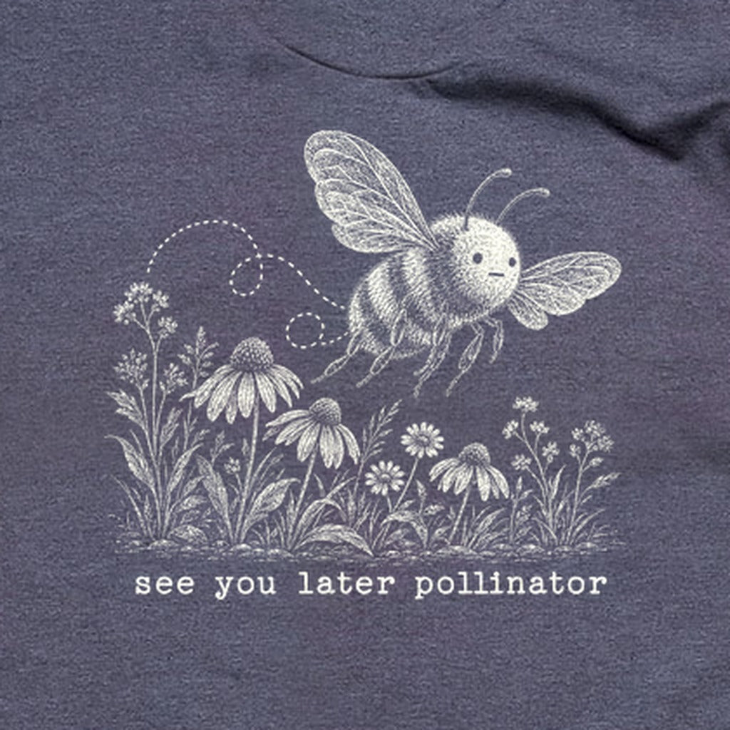 See You Later Pollinator Bee T-Shirt