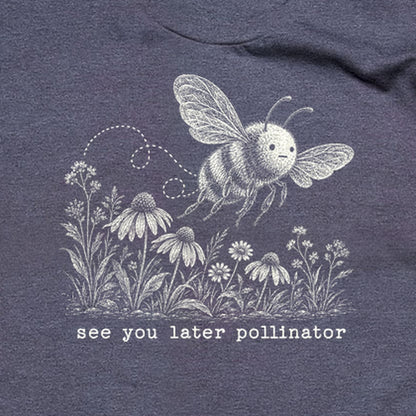 See You Later Pollinator Bee T-Shirt
