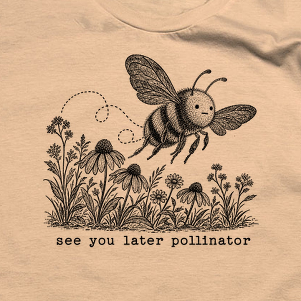 See You Later Pollinator Bee T-Shirt