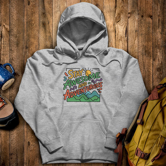 Stay Awesome and Adventurous Hoodie Sport Grey Adventure and Outdoors Themed Hoodie