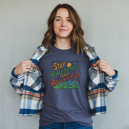 Stay Awesome and Adventurous T-Shirt Adventure and Outdoors Themed T-Shirt
