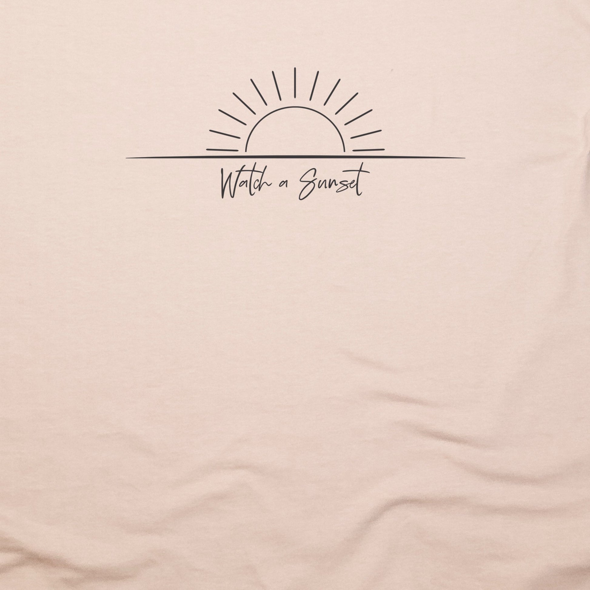 Watch a Sunset T-Shirt Adventure and Outdoors Themed T-Shirt