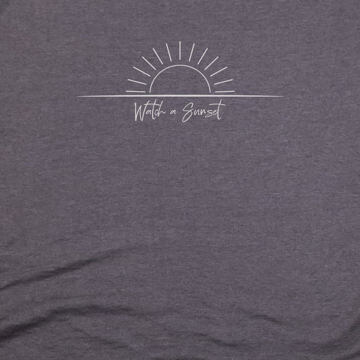Watch a Sunset T-Shirt Adventure and Outdoors Themed T-Shirt