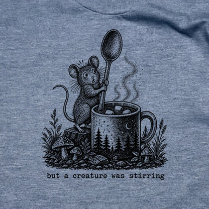 Creature was Stirring T-Shirt
