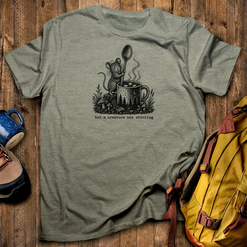 Creature was Stirring T-Shirt