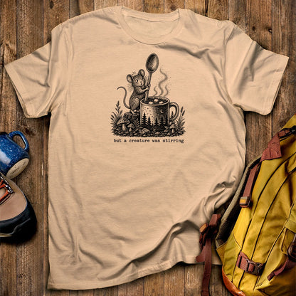 Creature was Stirring T-Shirt