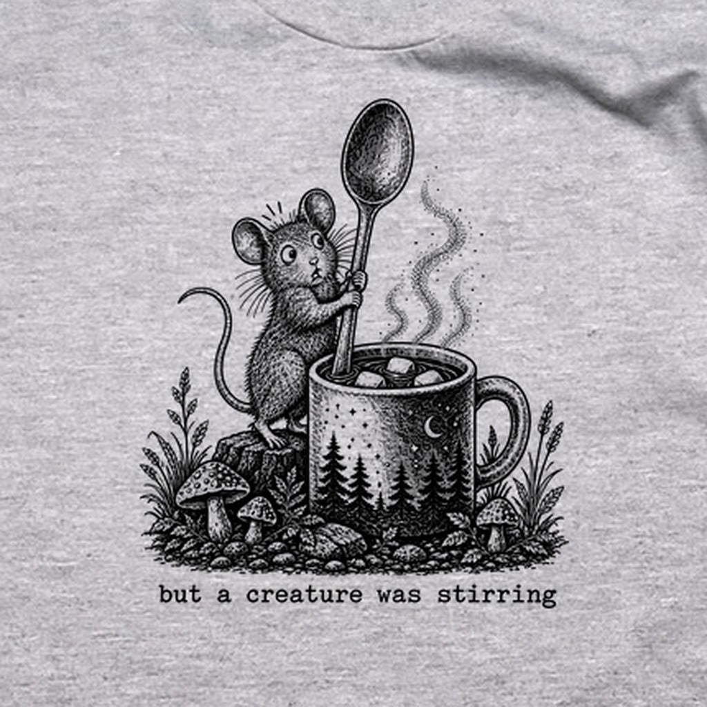 Creature was Stirring T-Shirt