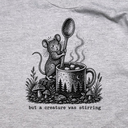 Creature was Stirring T-Shirt