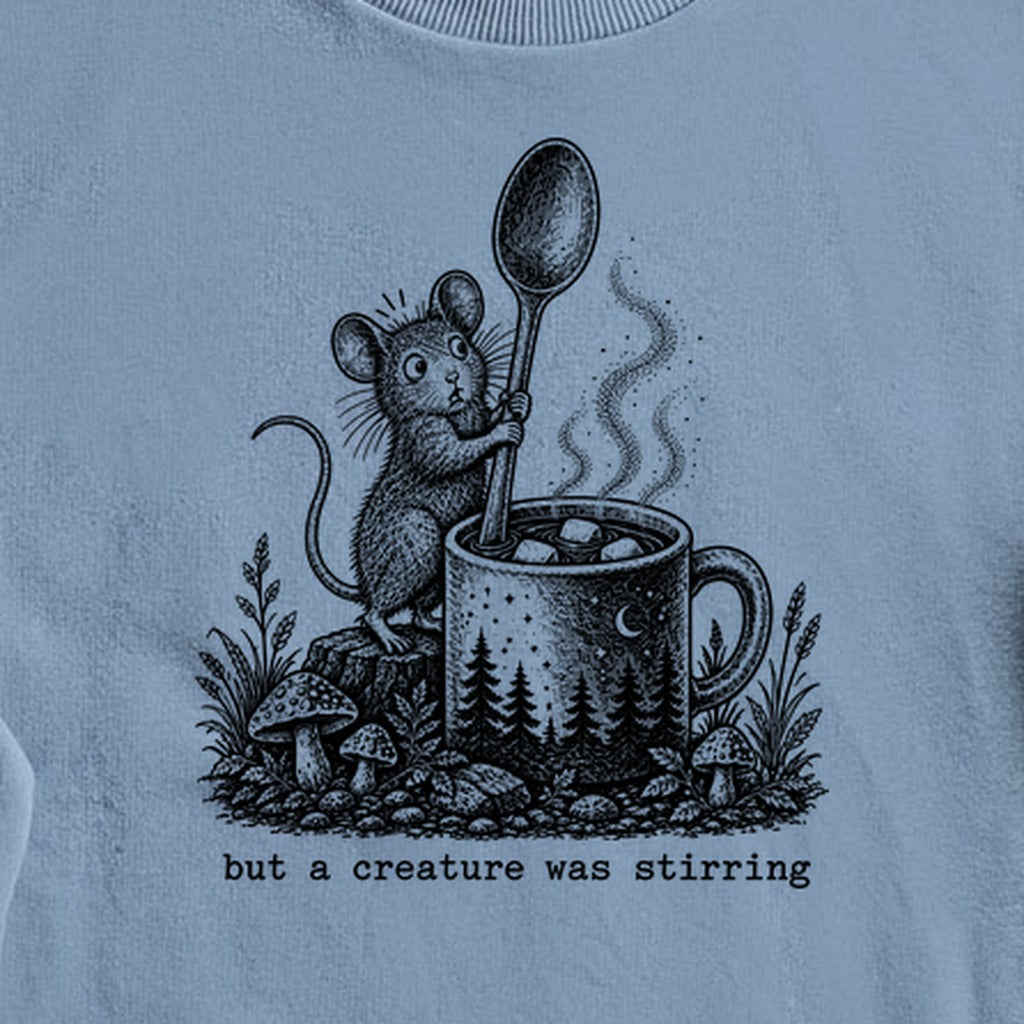 Creature was Stirring Crewneck Sweatshirt