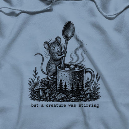 Creature was Stirring Hoodie