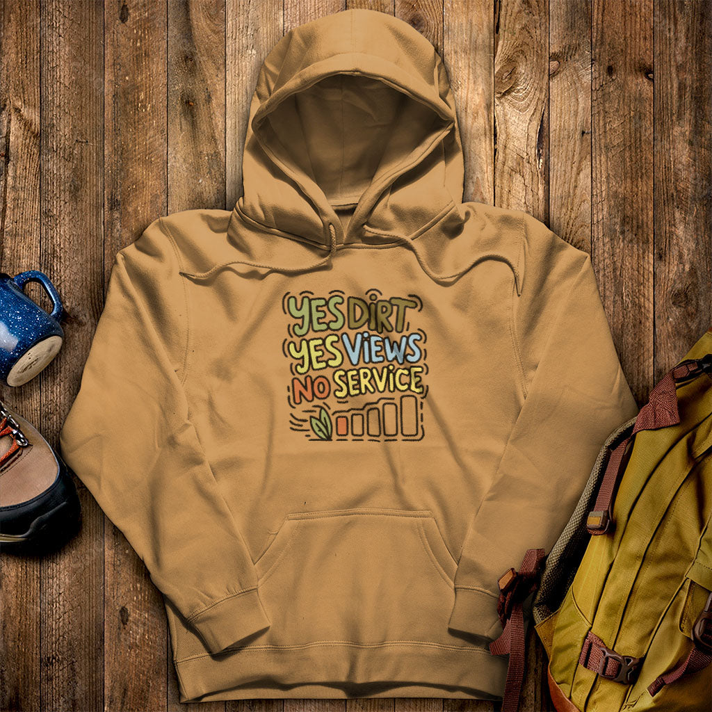 Yes Dirt Yes Views No Service Hoodie Mustard Adventure and Outdoors Themed Hoodie