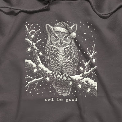 Owl Be Good Hoodie