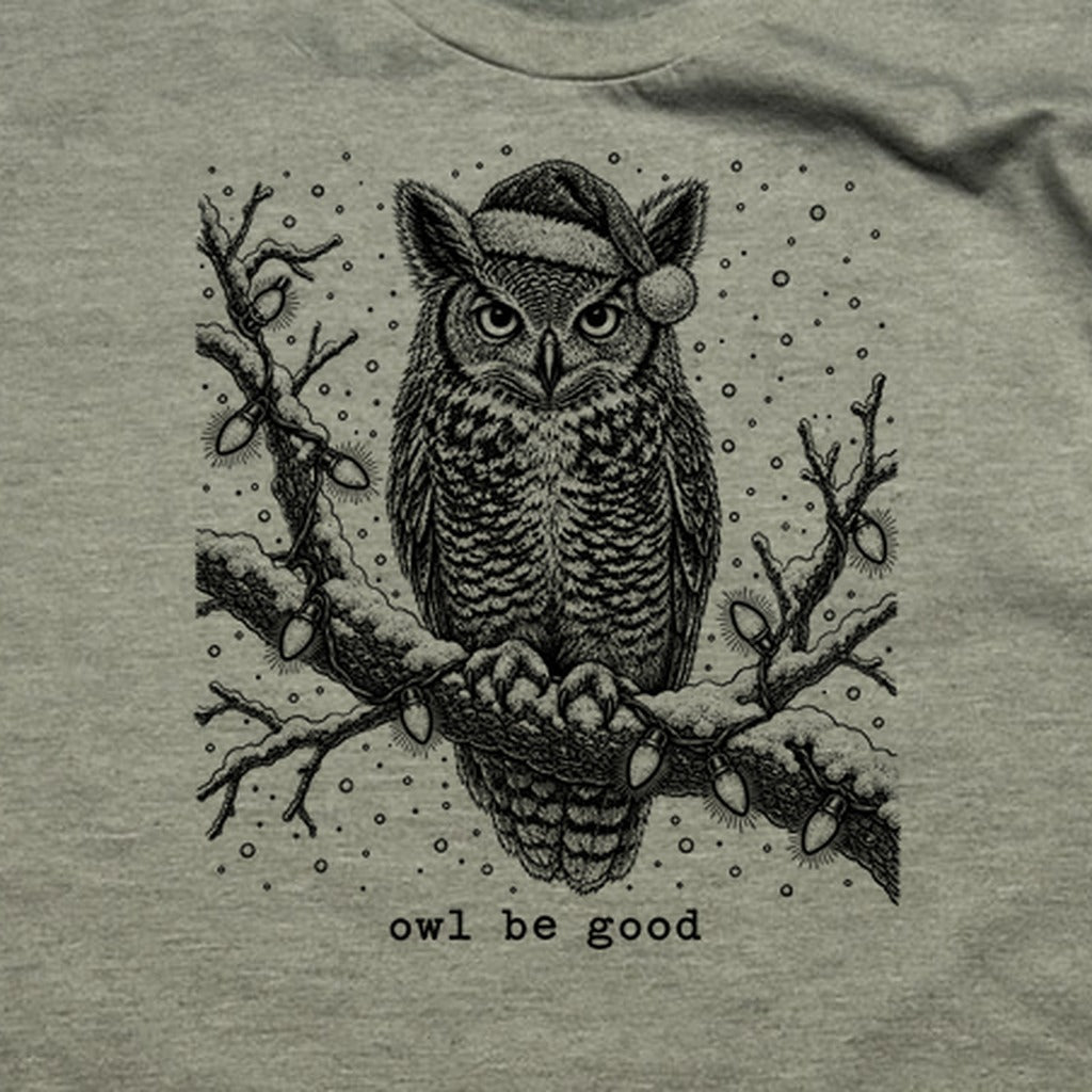 Owl Be Good T-Shirt