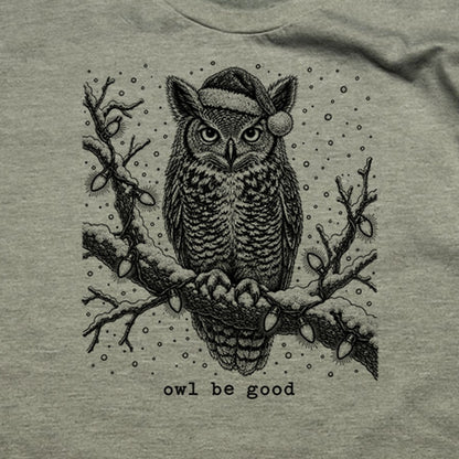 Owl Be Good T-Shirt