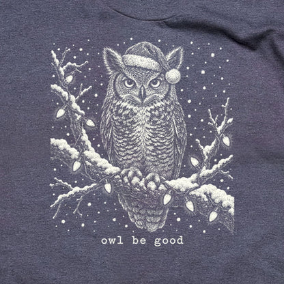 Owl Be Good T-Shirt