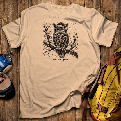 Owl Be Good T-Shirt