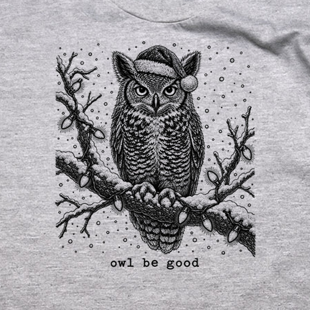 Owl Be Good T-Shirt