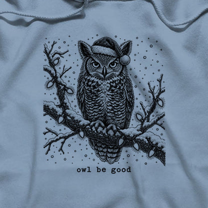 Owl Be Good Hoodie