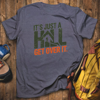 It's Just a Hill Hiking T-Shirt Heather Navy Adventure and Outdoors Themed T-Shirt