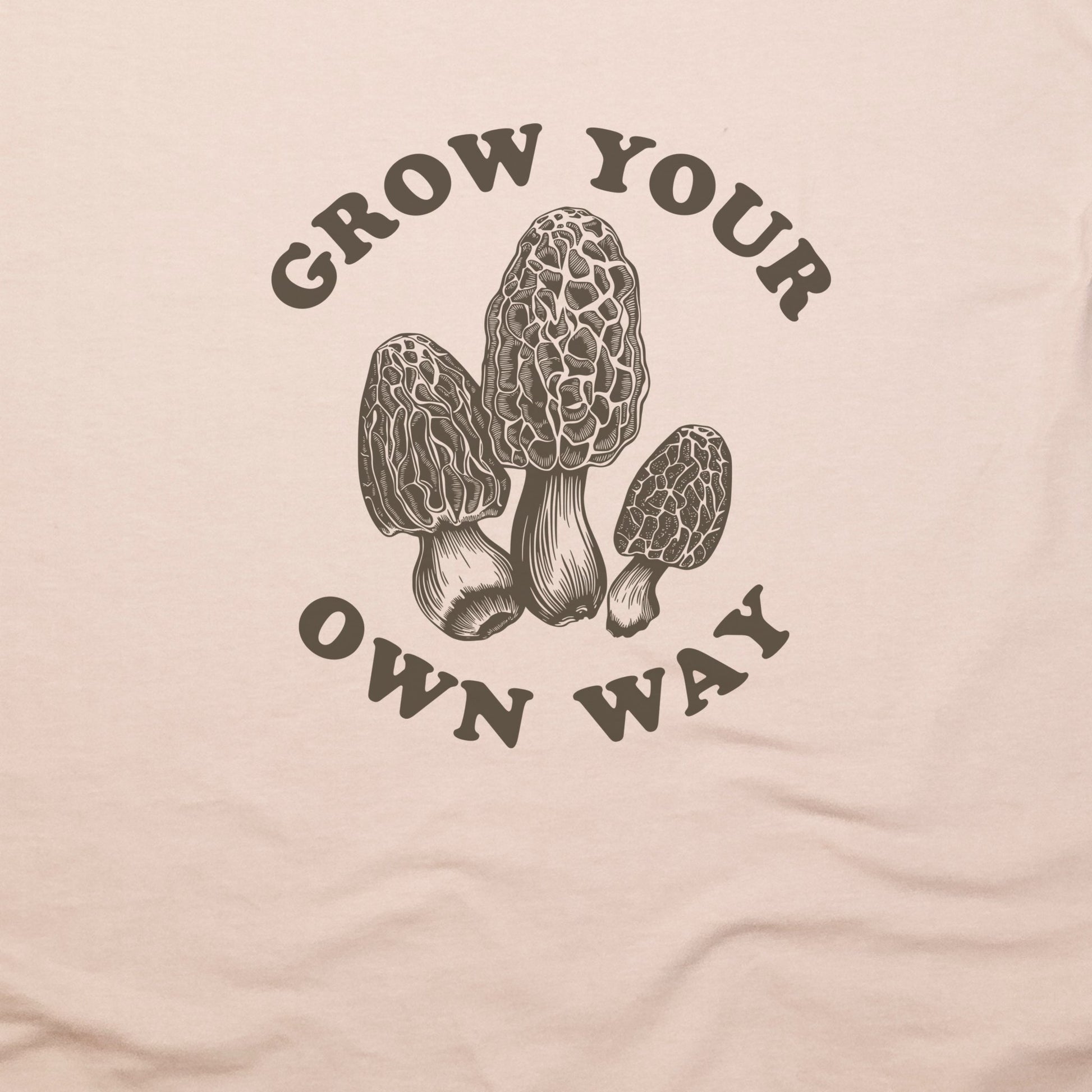 Grow Your Own Way T-Shirt Adventure and Outdoors Themed T-Shirt