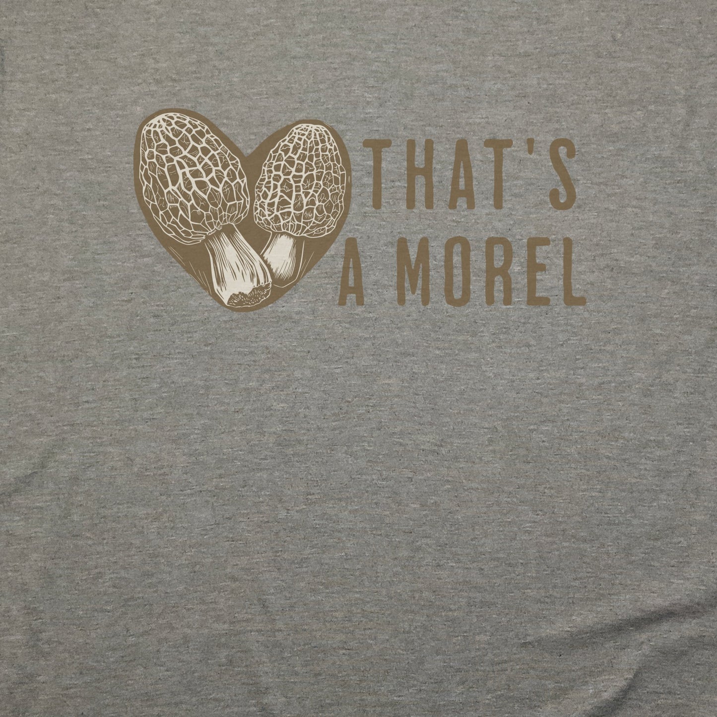 That's Amore Morel T-Shirt Adventure and Outdoors Themed T-Shirt