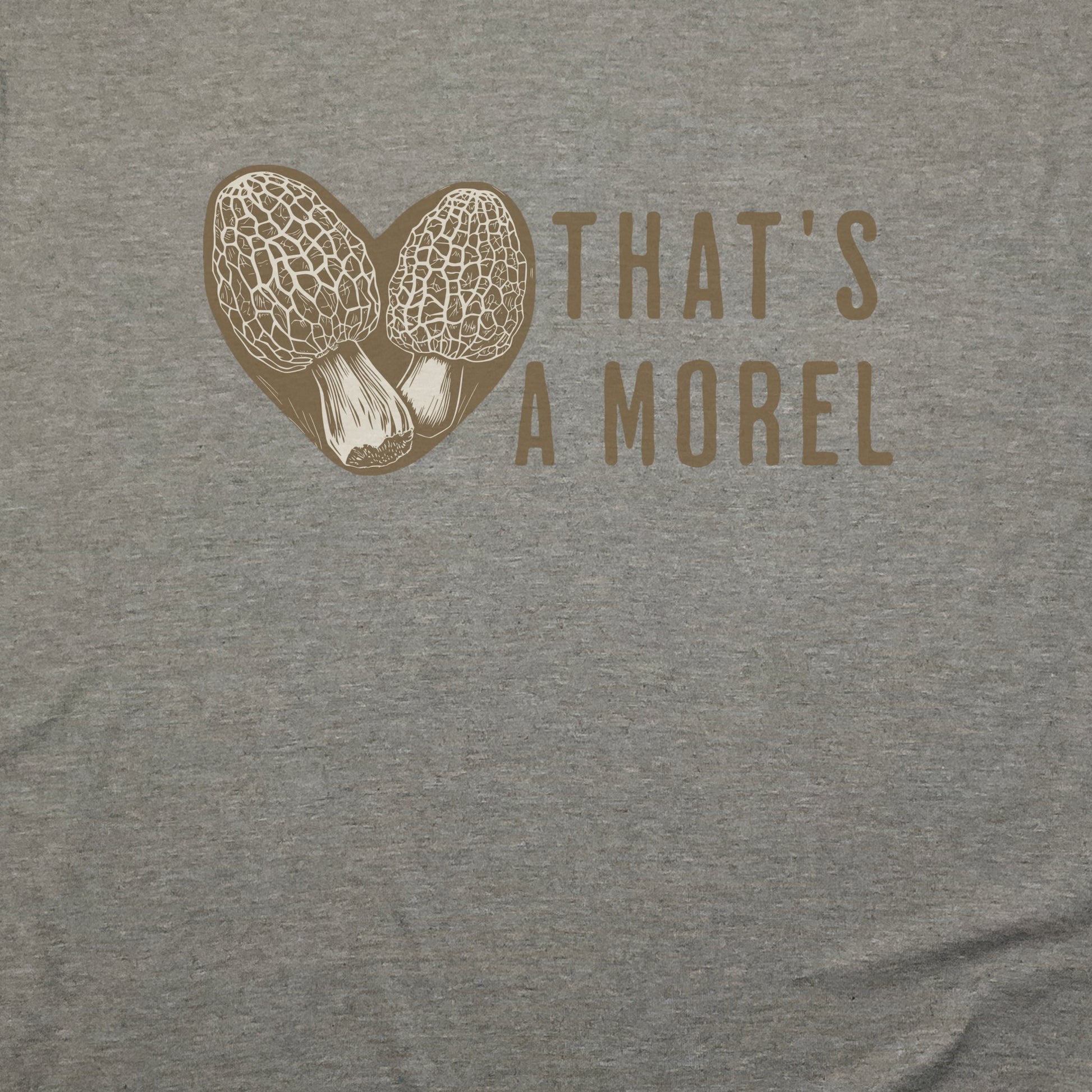 That's Amore Morel T-Shirt Adventure and Outdoors Themed T-Shirt