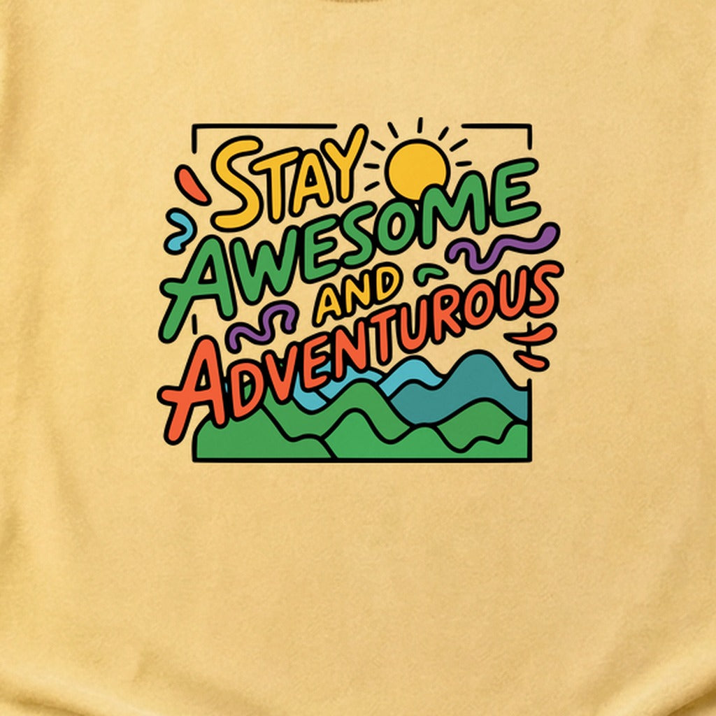 Stay Awesome and Adventurous Cotton T-Shirt