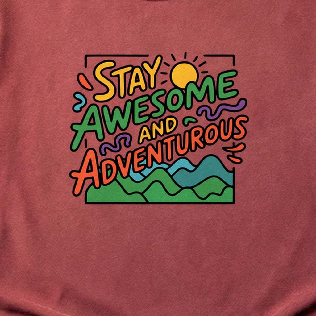 Stay Awesome and Adventurous Cotton T-Shirt