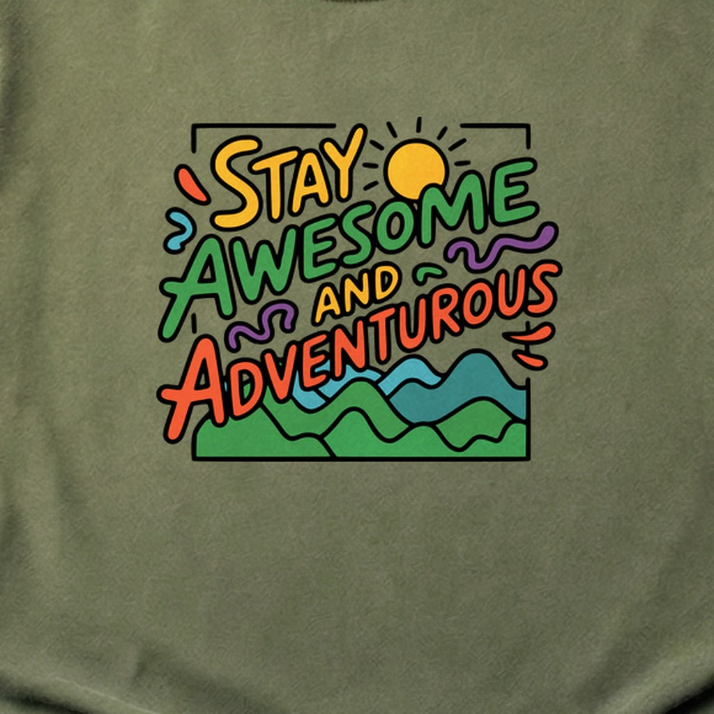 Stay Awesome and Adventurous Cotton T-Shirt