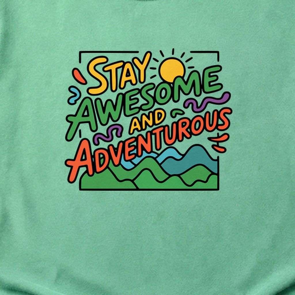 Stay Awesome and Adventurous Cotton T-Shirt