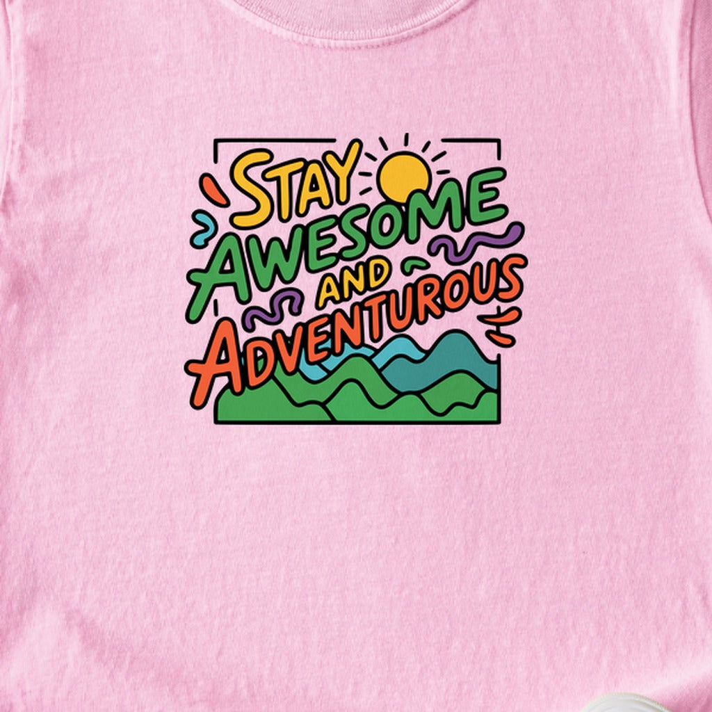 Stay Awesome and Adventurous Kids Cotton T-Shirt