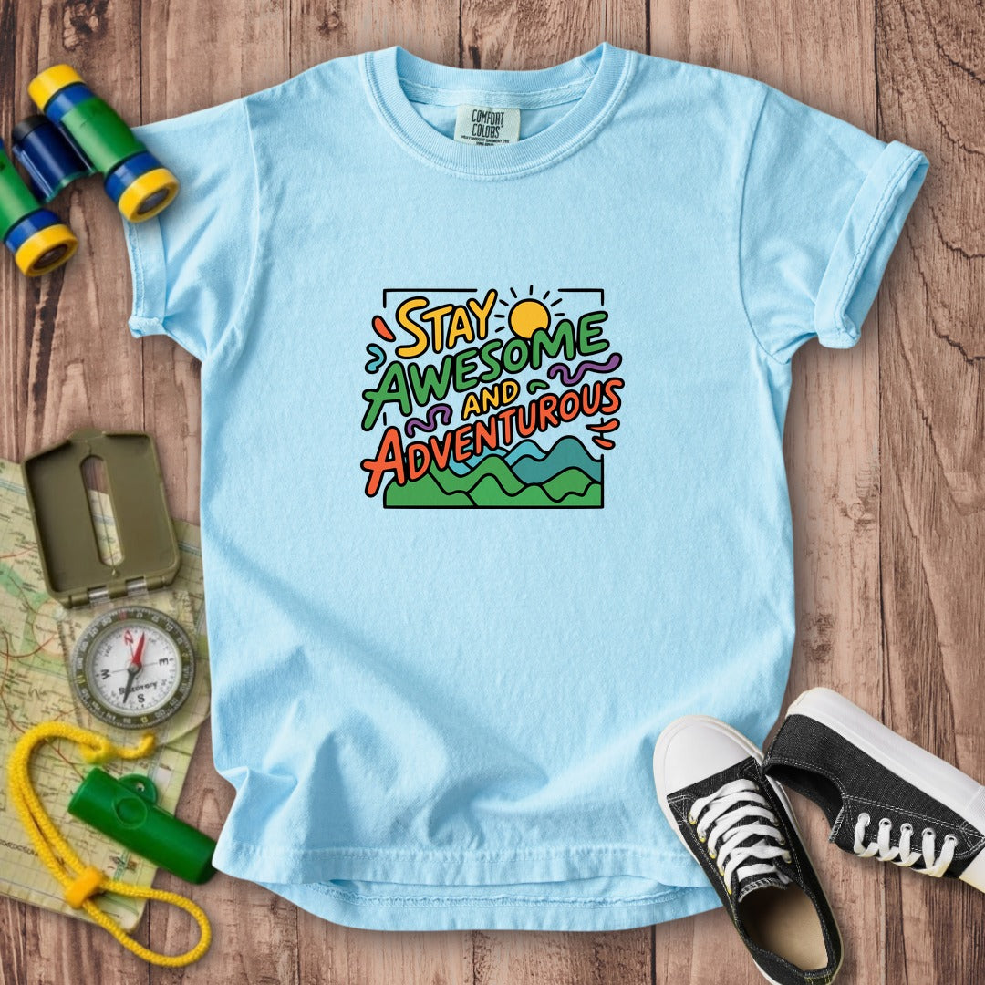Stay Awesome and Adventurous Kids Cotton T-Shirt