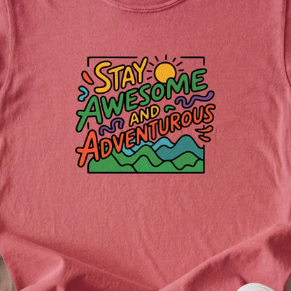 Stay Awesome and Adventurous Kids Cotton T-Shirt