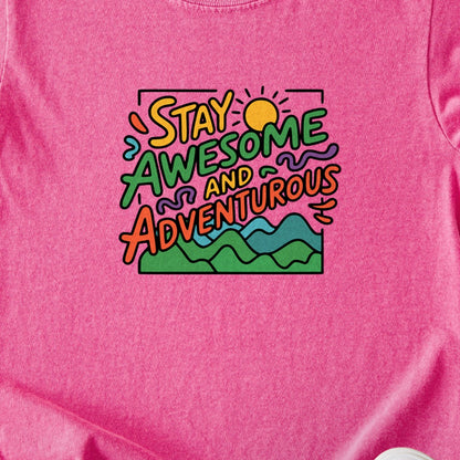 Stay Awesome and Adventurous Kids Cotton T-Shirt