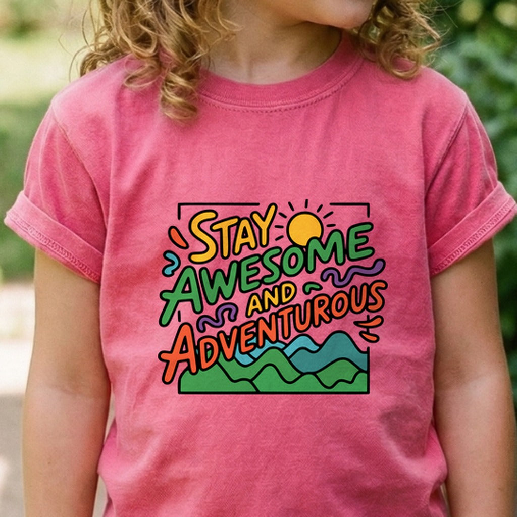 Stay Awesome and Adventurous Kids Cotton T-Shirt