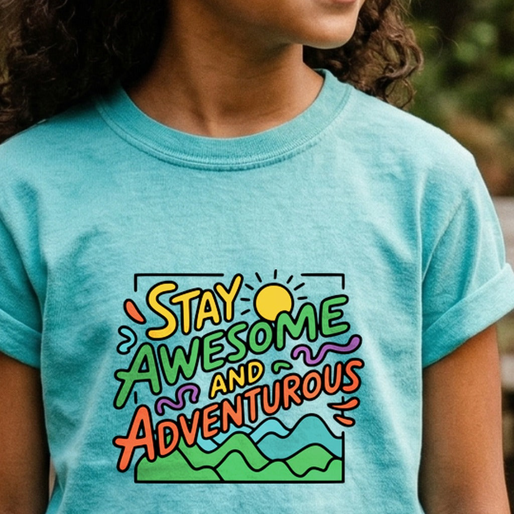 Stay Awesome and Adventurous Kids Cotton T-Shirt